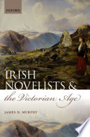 Irish novelists and the Victorian age / James H. Murphy.