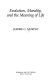 Evolution, morality, and the meaning of life / Jeffrie G. Murphy.