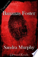 Bananas Foster / Sandra Murphy.