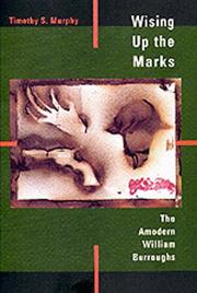 Wising up the marks : the amodern William Burroughs /