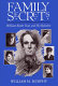 Family secrets : William Butler Yeats and his relatives / William M. Murphy.