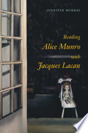 Reading Alice Munro with Jacques Lacan /