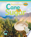 Cane to sugar /