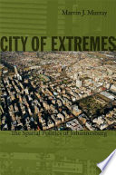 City of extremes : the spatial politics of Johannesburg /