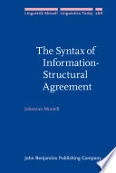 The syntax of information-structural agreement / Johannes Mursell.