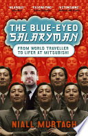 Blue Eyed Salaryman : From world traveller to lifer at Mitsubishi /