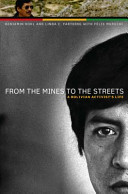 From the mines to the streets : a Bolivian activist's life / Benjamin Kohl and Linda Farthing ; with Félix Muruchi.