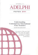 Understanding contemporary international arms transfers / David Mussington.