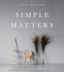 Simple Matters: A Scandinavian's Approach to Work, Home, and Style.