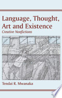 Language, thought, art & existence : creative nonfictions /