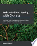 End-To-End Web Testing with Cypress Explore Techniques for Automated Frontend Web Testing with Cypress and JavaScript.