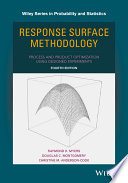 Response surface methodology : process and product optimization using designed experiments / Raymond H. Myers, Douglas C. Montgomery, Christine M. Anderson-Cook.