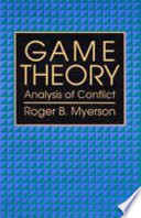 Game theory : analysis of conflict /