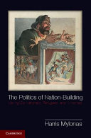 The politics of nation-building : making co-nationals, refugees, and minorities /