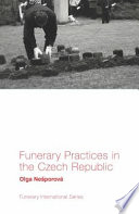 FUNERARY PRACTICES IN THE CZECH REPUBLIC