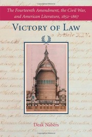 Victory of law : the Fourteenth amendment, the Civil War, and American literature, 1852-1867 /