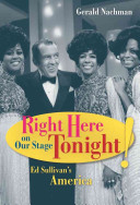 Right here on our stage tonight! : Ed Sullivan's America /