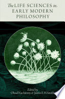 The life sciences in early modern philosophy /