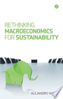 Rethinking macroeconomics for sustainability / Alejandro Nadal.