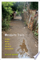 Mosquito trails : ecology, health, and the politics of entanglement /