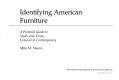 Identifying American furniture : a pictorial guide to styles and terms, colonial to contemporary / Milo M. Naeve.