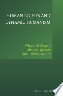 Human rights and dynamic humanism /