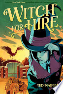 Witch for Hire / Author Naifeh, Ted.