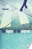 The figure of the migrant /