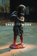 Salvage Work : U.S. and Caribbean Literatures amid the Debris of Legal Personhood / Angela Naimou.