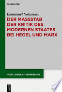 Der Masstab der Kritik des modernen Staates bei Hegel und Marx : der Zusammenhang zwischen subjektiver und sozialer Freiheit /