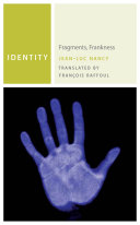 Identity : fragments, frankness /