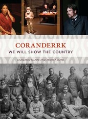 Coranderrk : we will show the country /