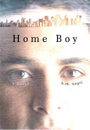 Home boy : a novel /