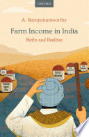 Farm income in India : myths and realities /