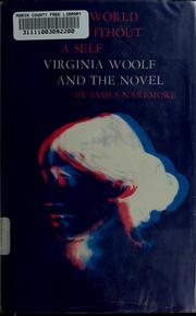 The world without a self ; Virginia Woolf and the novel.