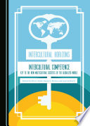 Intercultural Horizons Volume III : Intercultural Competence Key to the New Multicultural Societies of the Globalized World.