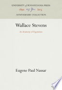 Wallace Stevens : An Anatomy of Figuration /