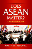Does ASEAN matter? : a view from within / Marty Natalegawa.