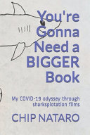 You're gonna need a bigger book : My COVID-19 odyssey through sharksplotation films /