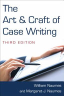 The art & craft of case writing /