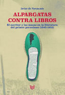 Alpargatas contra libros : el escritor y las masas en la literatura del primer peronismo (1945-1955) /