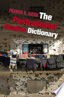 The postcolonial studies dictionary / Pramod K. Nayar.