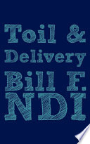 Toil and delivery : poems /