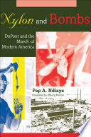 Nylon and bombs : DuPont and the march of modern America /