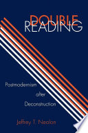 Double reading : postmodernism after deconstruction /