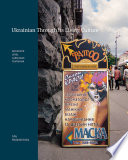 Ukrainian through its living culture : advanced level language textbook / Alla Nedashkivska.