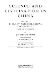 Science and civilisation in China. by Joseph Needham ; with the collaboration of Lu Gwei-Djen ; edited and with an introduction by Nathan Sivin.