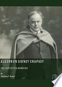 Algernon Sidney Crapsey : the last of the heretics /