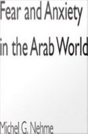 Fear and anxiety in the Arab world /