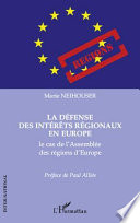 La defense des Interets Regionaux en Europe : Le Cas de l'Assemblee des Regions D'Europe /